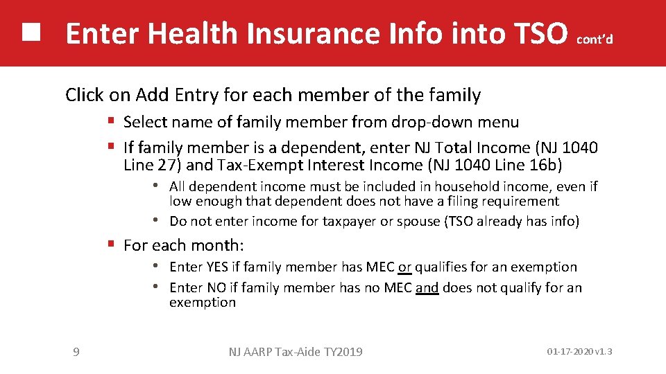 Enter Health Insurance Info into TSO cont’d Click on Add Entry for each member