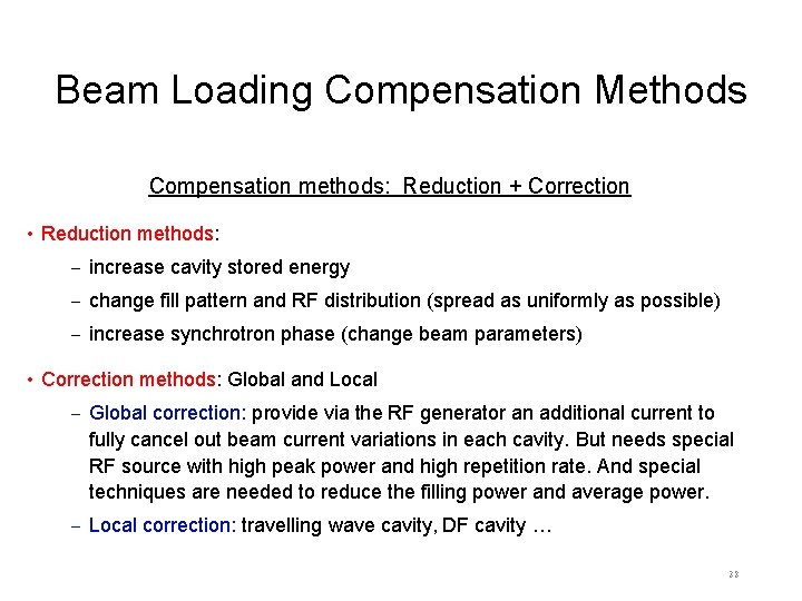 Beam Loading Compensation Methods Compensation methods: Reduction + Correction • Reduction methods: − increase