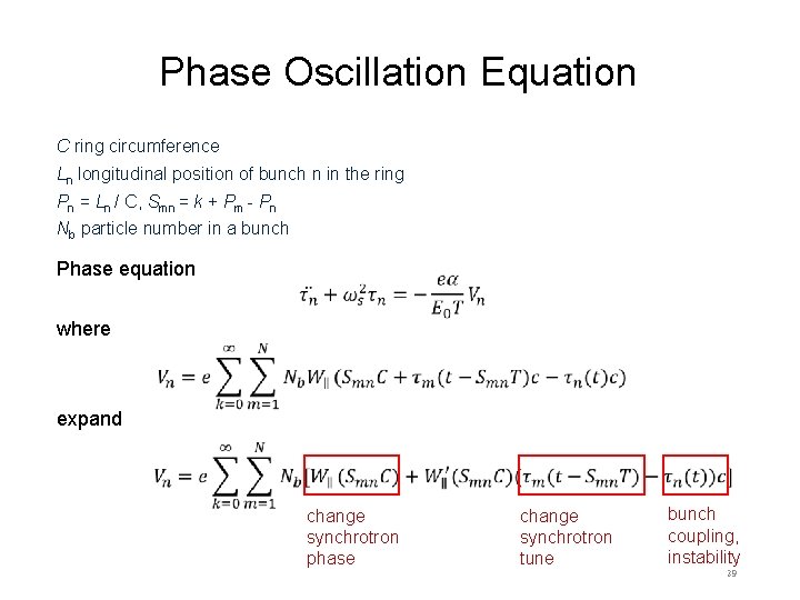 Phase Oscillation Equation C ring circumference Ln longitudinal position of bunch n in the