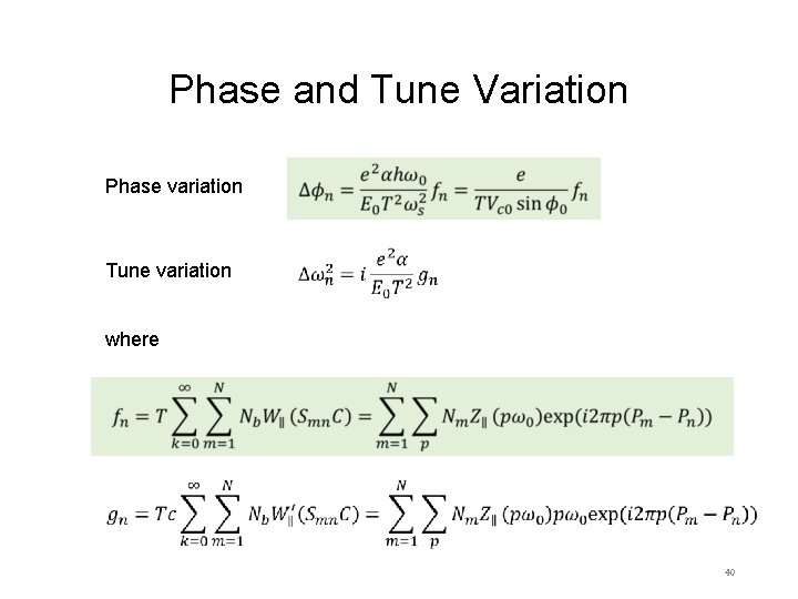 Phase and Tune Variation Phase variation Tune variation where 40 