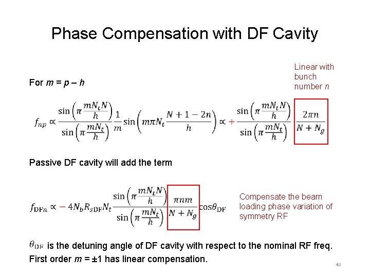 Phase Compensation with DF Cavity For m = p – h Linear with bunch