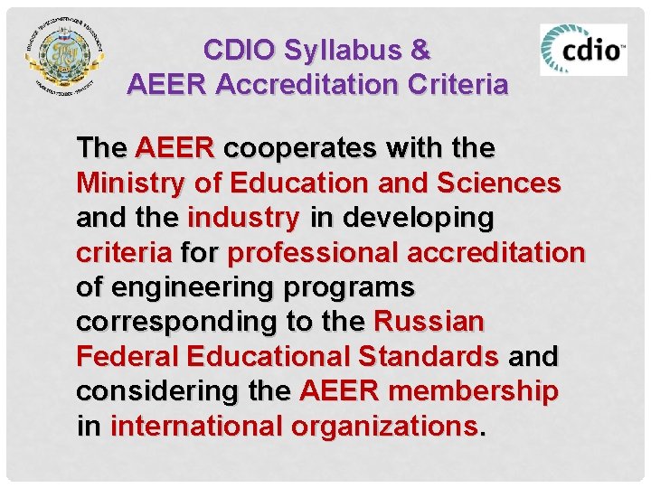 CDIO Syllabus & AEER Accreditation Criteria The AEER cooperates with the Ministry of Education