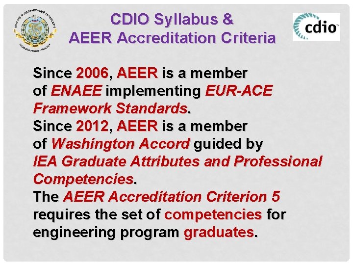 CDIO Syllabus & AEER Accreditation Criteria Since 2006, AEER is a member of ENAEE