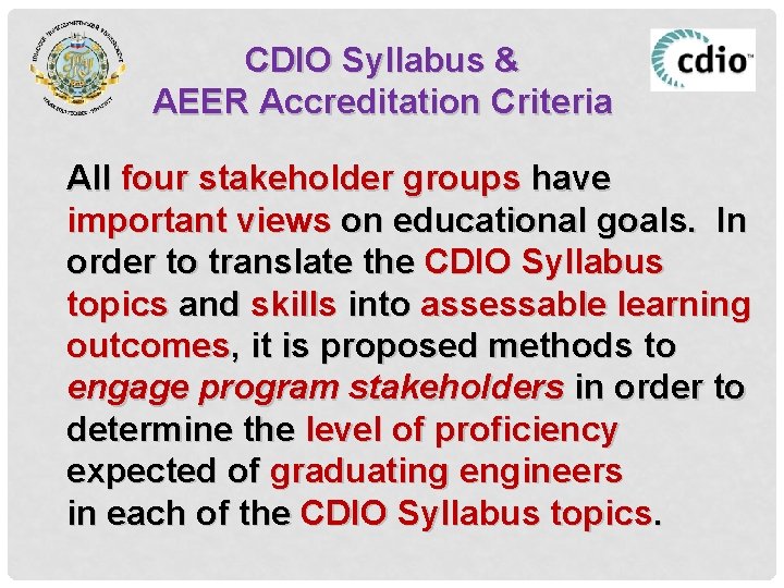 CDIO Syllabus & AEER Accreditation Criteria All four stakeholder groups have important views on
