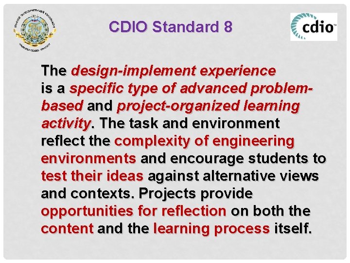 CDIO Standard 8 The design-implement experience is a specific type of advanced problembased and
