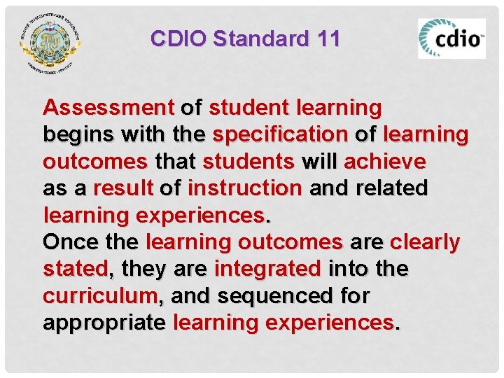 CDIO Standard 11 Assessment of student learning begins with the specification of learning outcomes