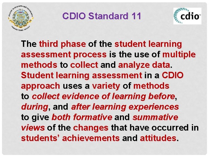 CDIO Standard 11 The third phase of the student learning assessment process is the