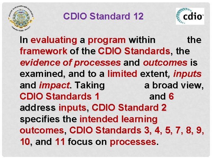 CDIO Standard 12 In evaluating a program within the framework of the CDIO Standards,