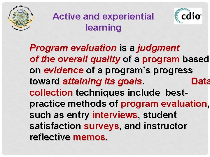 Active and experiential learning Program evaluation is a judgment of the overall quality of