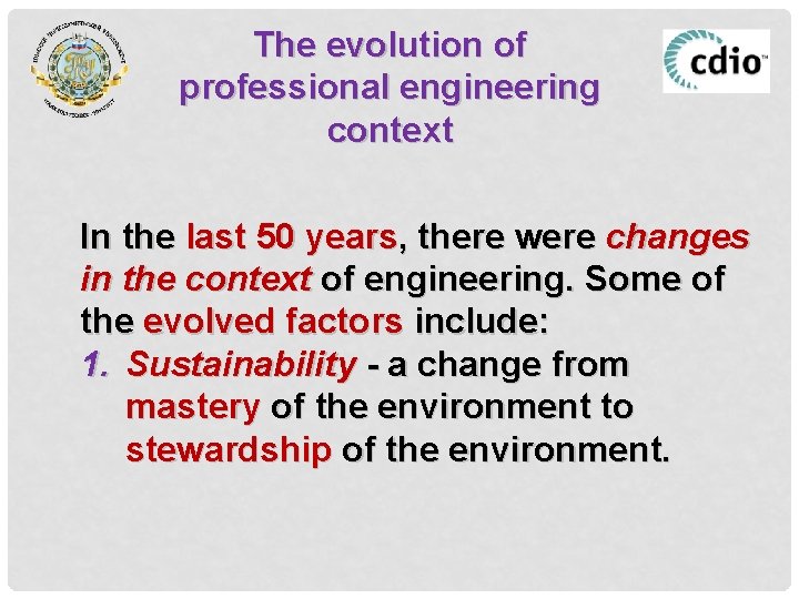 The evolution of professional engineering context In the last 50 years, there were changes