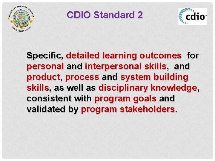 CDIO Standard 2 Specific, detailed learning outcomes for personal and interpersonal skills, and product,