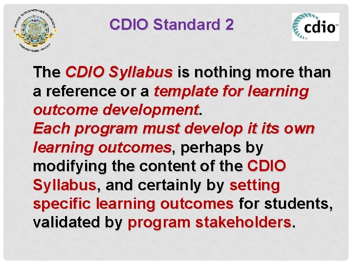 CDIO Standard 2 The CDIO Syllabus is nothing more than a reference or a