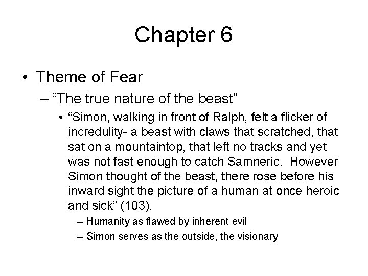 Chapter 6 • Theme of Fear – “The true nature of the beast” •