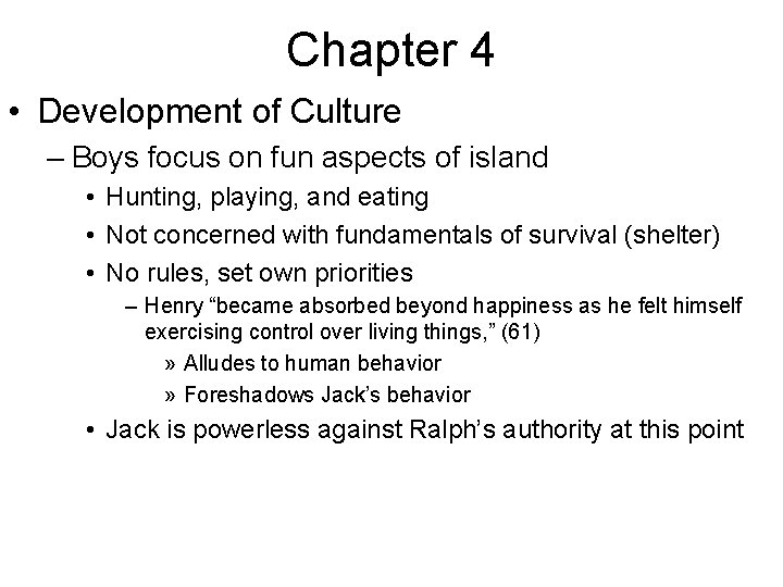 Chapter 4 • Development of Culture – Boys focus on fun aspects of island