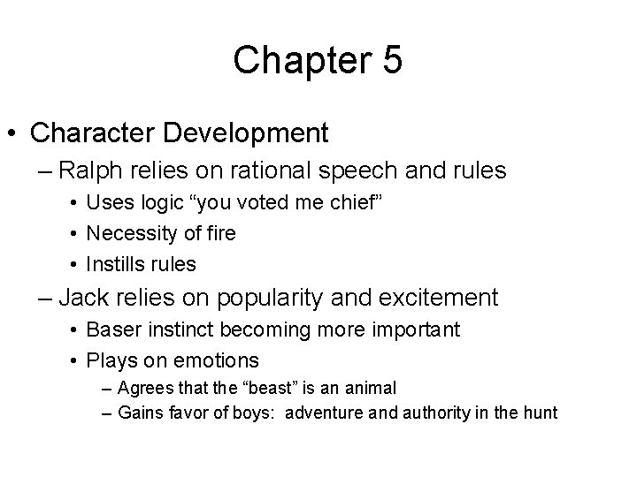 Chapter 5 • Character Development – Ralph relies on rational speech and rules •