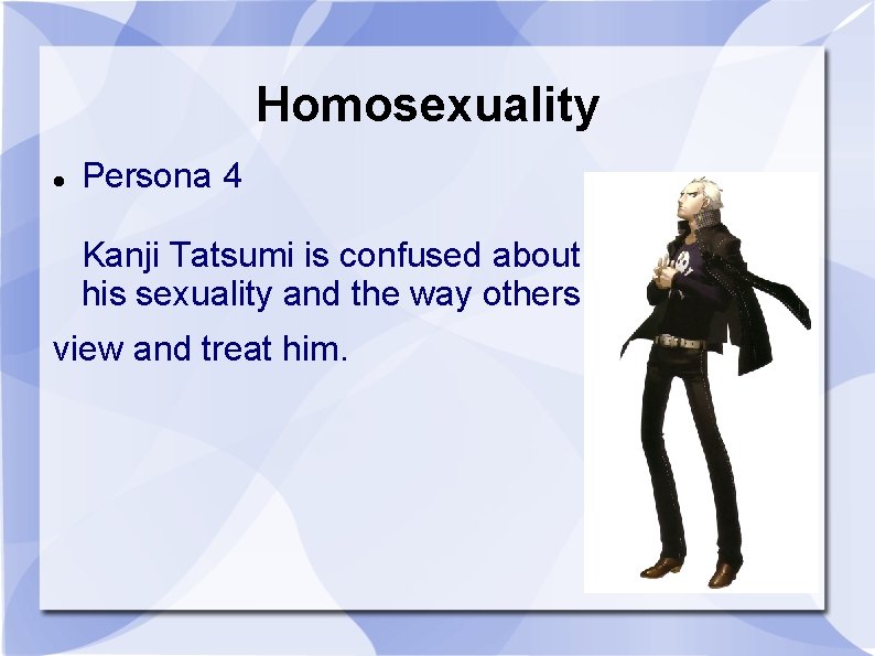 Homosexuality Persona 4 Kanji Tatsumi is confused about his sexuality and the way others