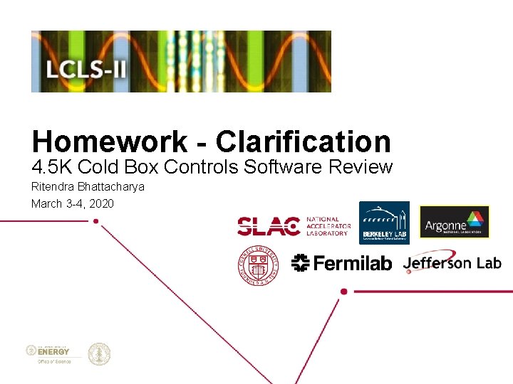 Homework - Clarification 4. 5 K Cold Box Controls Software Review Ritendra Bhattacharya March