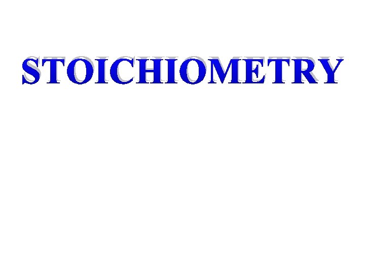 STOICHIOMETRY 