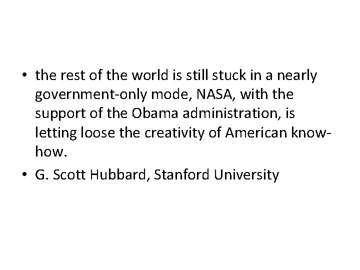  • the rest of the world is still stuck in a nearly government-only