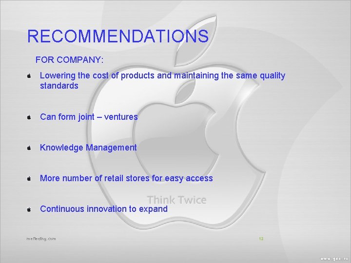 RECOMMENDATIONS FOR COMPANY: Lowering the cost of products and maintaining the same quality standards
