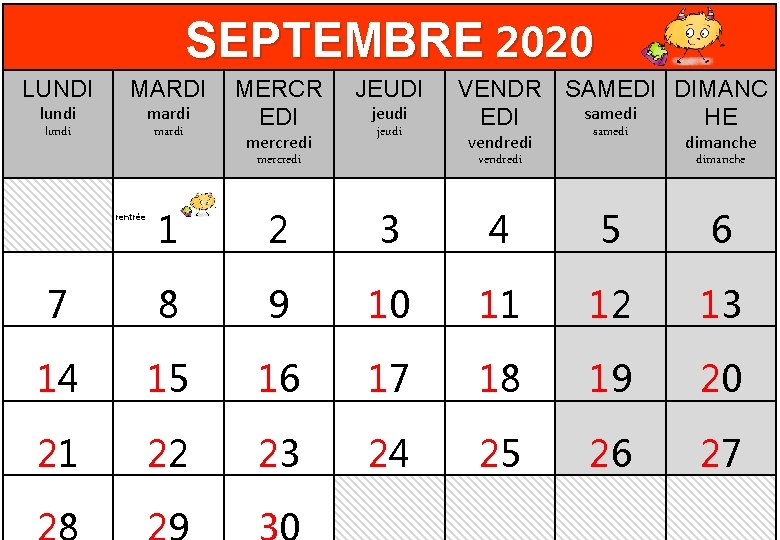 SEPTEMBRE 2020 LUNDI MARDI lundi mardi MERCR EDI mercredi JEUDI jeudi VENDR SAMEDI DIMANC