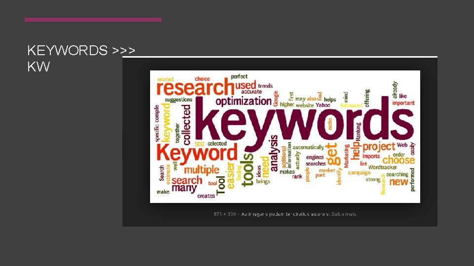 KEYWORDS >>> KW 