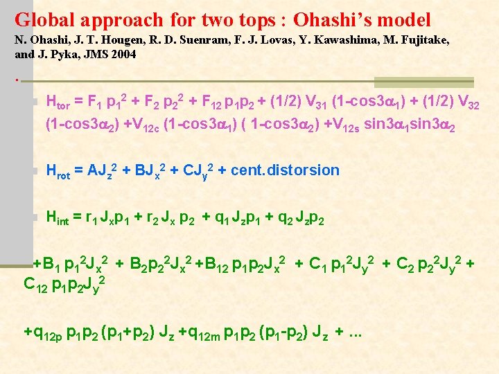 Global approach for two tops : Ohashi’s model N. Ohashi, J. T. Hougen, R.