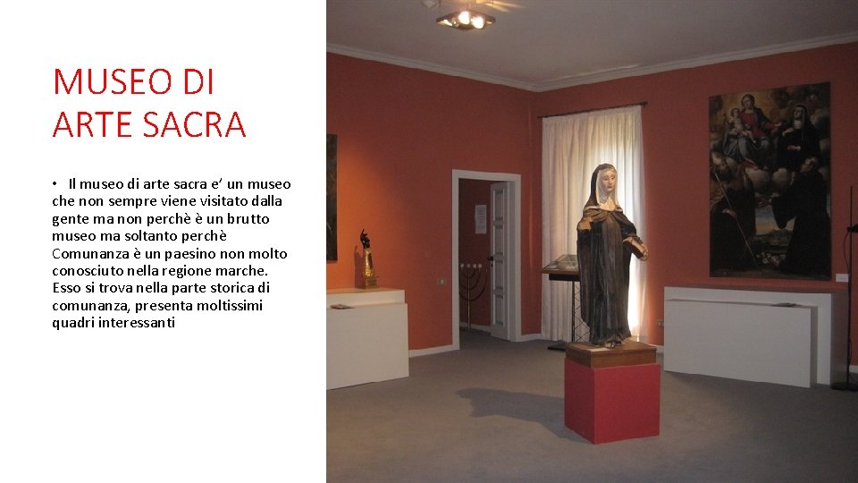 MUSEO DI ARTE SACRA • Il museo di arte sacra e’ un museo che
