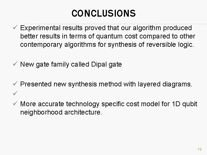 CONCLUSIONS ü Experimental results proved that our algorithm produced better results in terms of