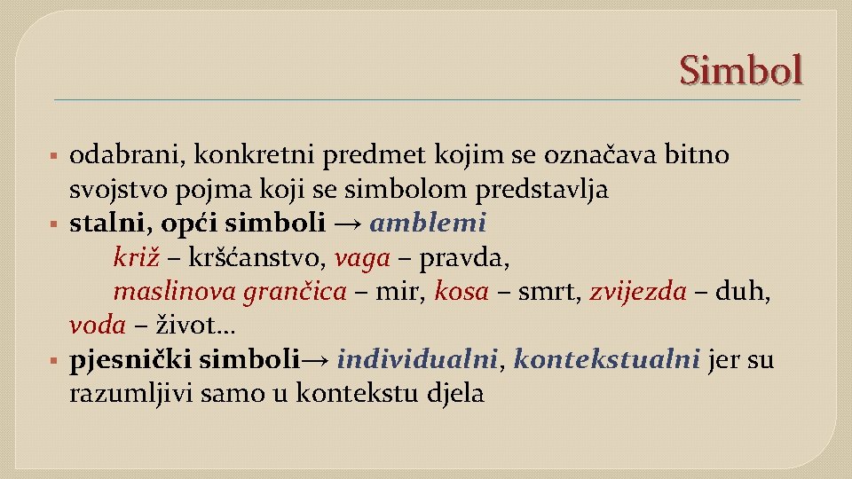 Simbol § § § odabrani, konkretni predmet kojim se označava bitno svojstvo pojma koji Simbol § § § odabrani, konkretni predmet kojim se označava bitno svojstvo pojma koji
