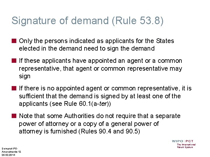 Signature of demand (Rule 53. 8) ■ Only the persons indicated as applicants for