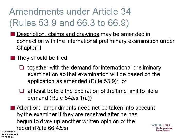 Amendments under Article 34 (Rules 53. 9 and 66. 3 to 66. 9) ■