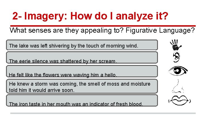 2 - Imagery: How do I analyze it? What senses are they appealing to?