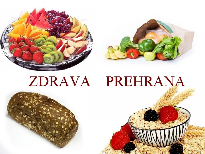 ZDRAVA PREHRANA 