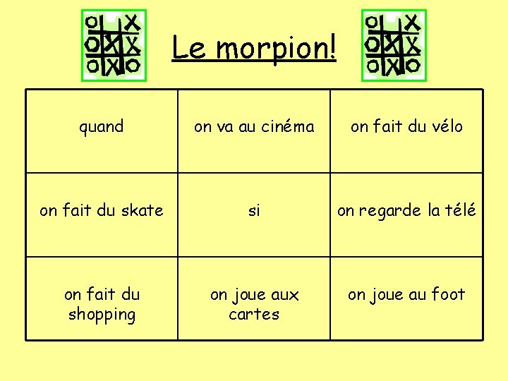 Le morpion! quand on va au cinéma on fait du vélo on fait du