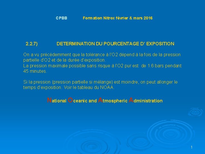 CPBB 2. 2. 7) Formation Nitrox février & mars 2016 DETERMINATION DU POURCENTAGE D’