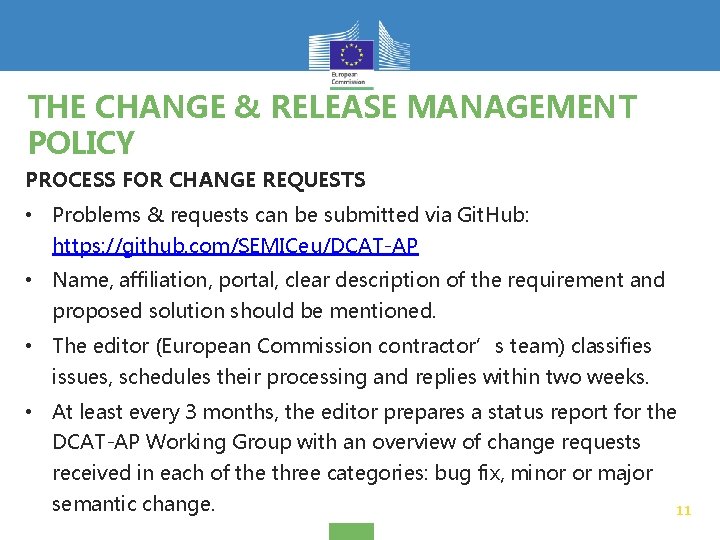 THE CHANGE & RELEASE MANAGEMENT POLICY PROCESS FOR CHANGE REQUESTS • Problems & requests