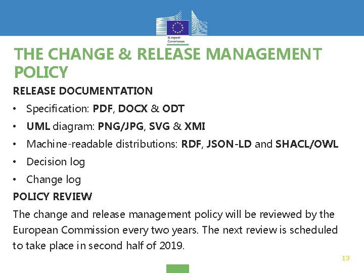 THE CHANGE & RELEASE MANAGEMENT POLICY RELEASE DOCUMENTATION • Specification: PDF, DOCX & ODT