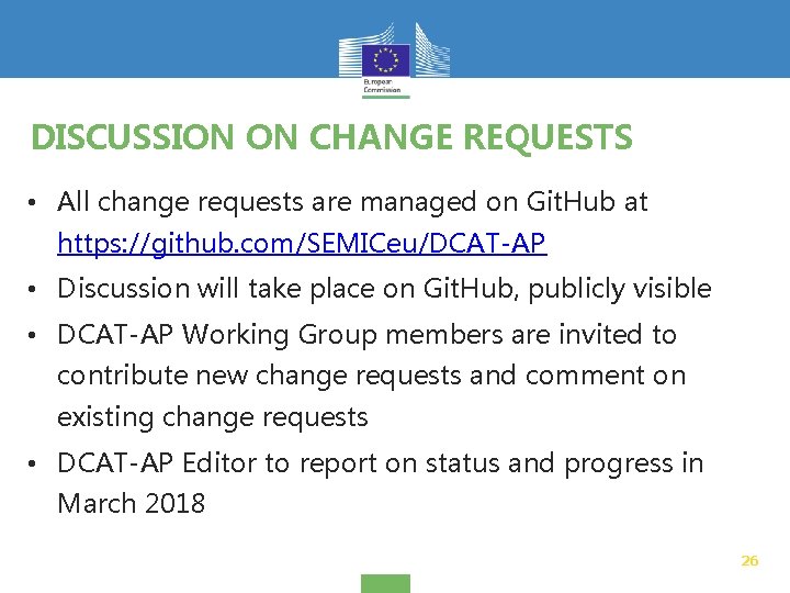 DISCUSSION ON CHANGE REQUESTS • All change requests are managed on Git. Hub at