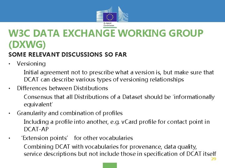 W 3 C DATA EXCHANGE WORKING GROUP (DXWG) SOME RELEVANT DISCUSSIONS SO FAR •