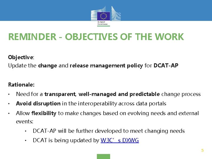 REMINDER - OBJECTIVES OF THE WORK Objective: Update the change and release management policy
