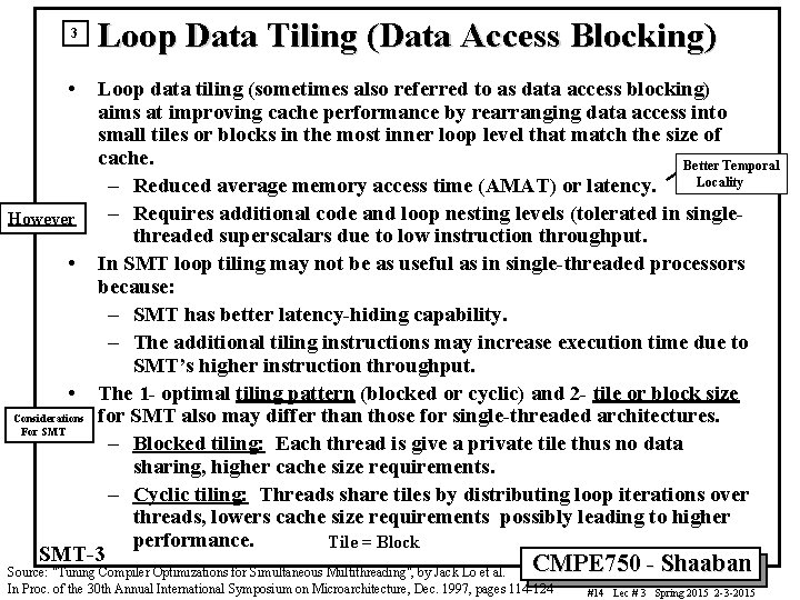 3 • However • • Considerations For SMT Loop Data Tiling (Data Access Blocking)