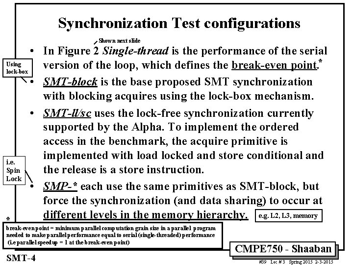 Synchronization Test configurations Shown next slide • In Figure 2 Single-thread is the performance