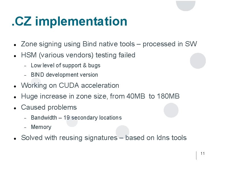 . CZ implementation Zone signing using Bind native tools – processed in SW HSM