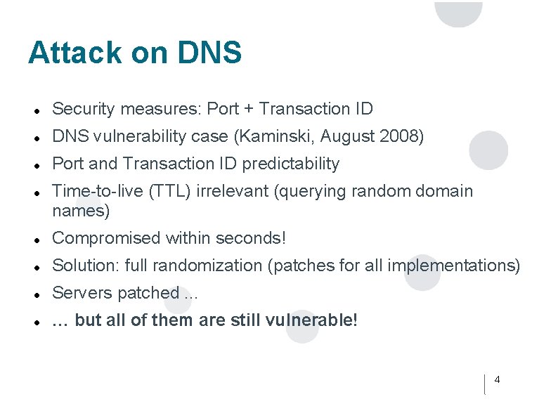 Attack on DNS Security measures: Port + Transaction ID DNS vulnerability case (Kaminski, August