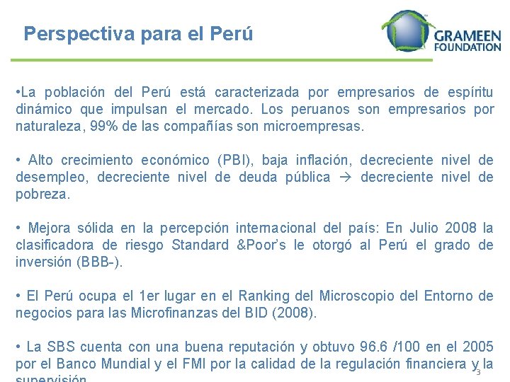 Perspectiva para el Perú • La población del Perú está caracterizada por empresarios de