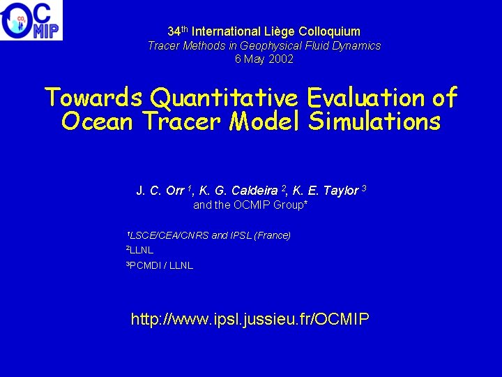 34 th International Liège Colloquium Tracer Methods in Geophysical Fluid Dynamics 6 May 2002