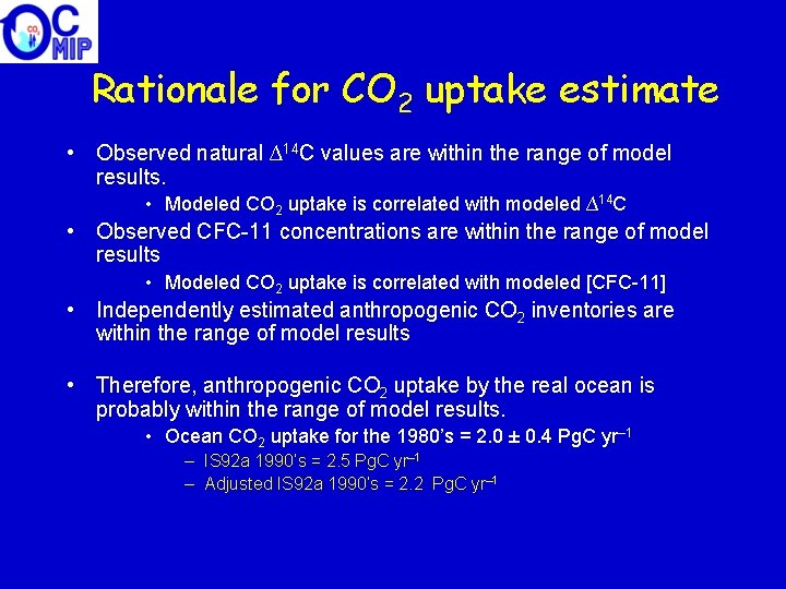 Rationale for CO 2 uptake estimate • Observed natural ∆14 C values are within