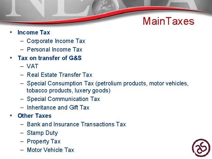 Main. Taxes • Income Tax – Corporate Income Tax – Personal Income Tax •