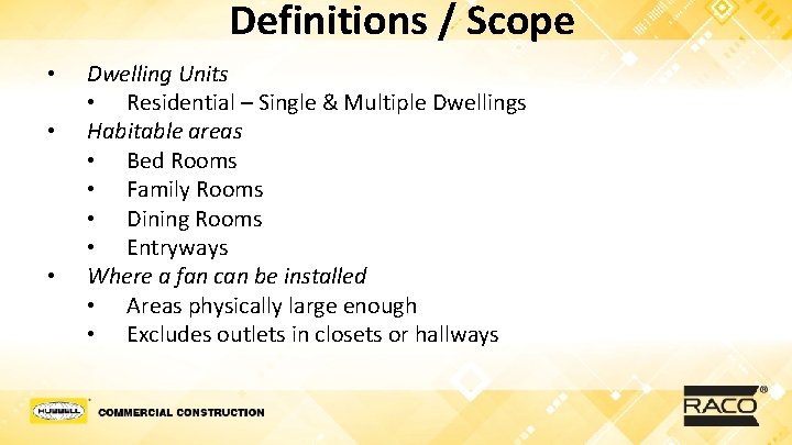 Definitions / Scope • • • Dwelling Units • Residential – Single & Multiple